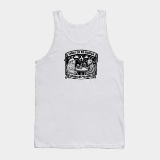 Sheep go to heaven, Goats go to Hell Tank Top